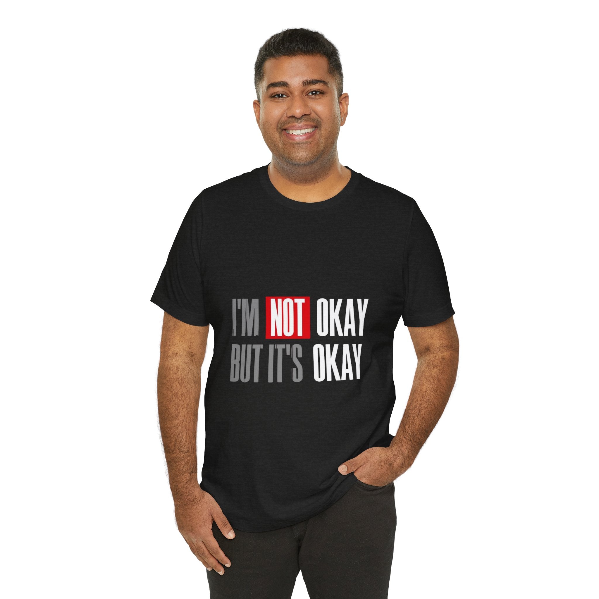 Motivational & Self - Love Unisex Jersey Short Sleeve Tee - 'I'm Not Okay But It's Okay' | Casual Comfort, Mental Health Awareness, Gift for Friends, Self - Care [...] - Metamorphosis Creations