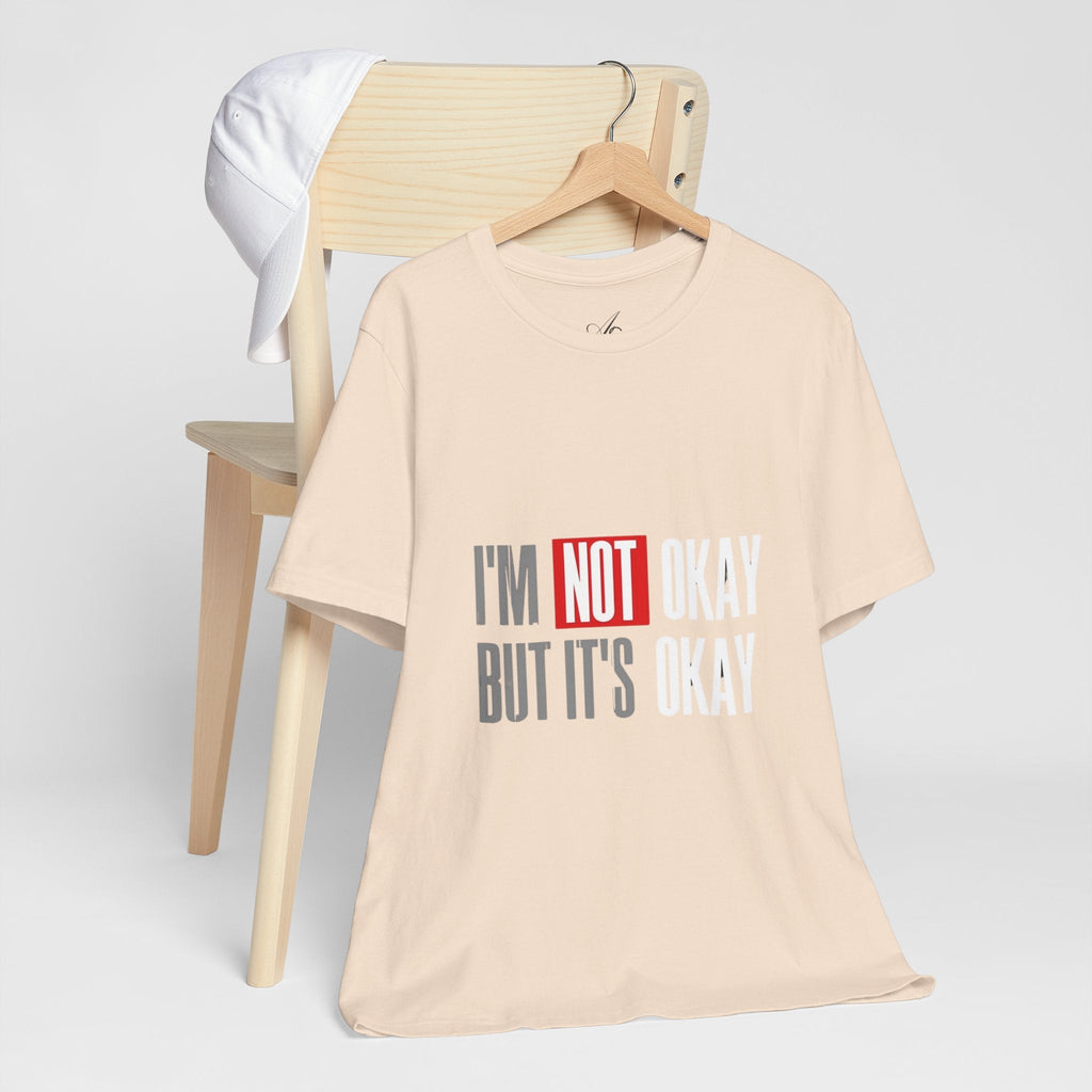 Motivational & Self - Love Unisex Jersey Short Sleeve Tee - 'I'm Not Okay But It's Okay' | Casual Comfort, Mental Health Awareness, Gift for Friends, Self - Care [...] - Metamorphosis Creations