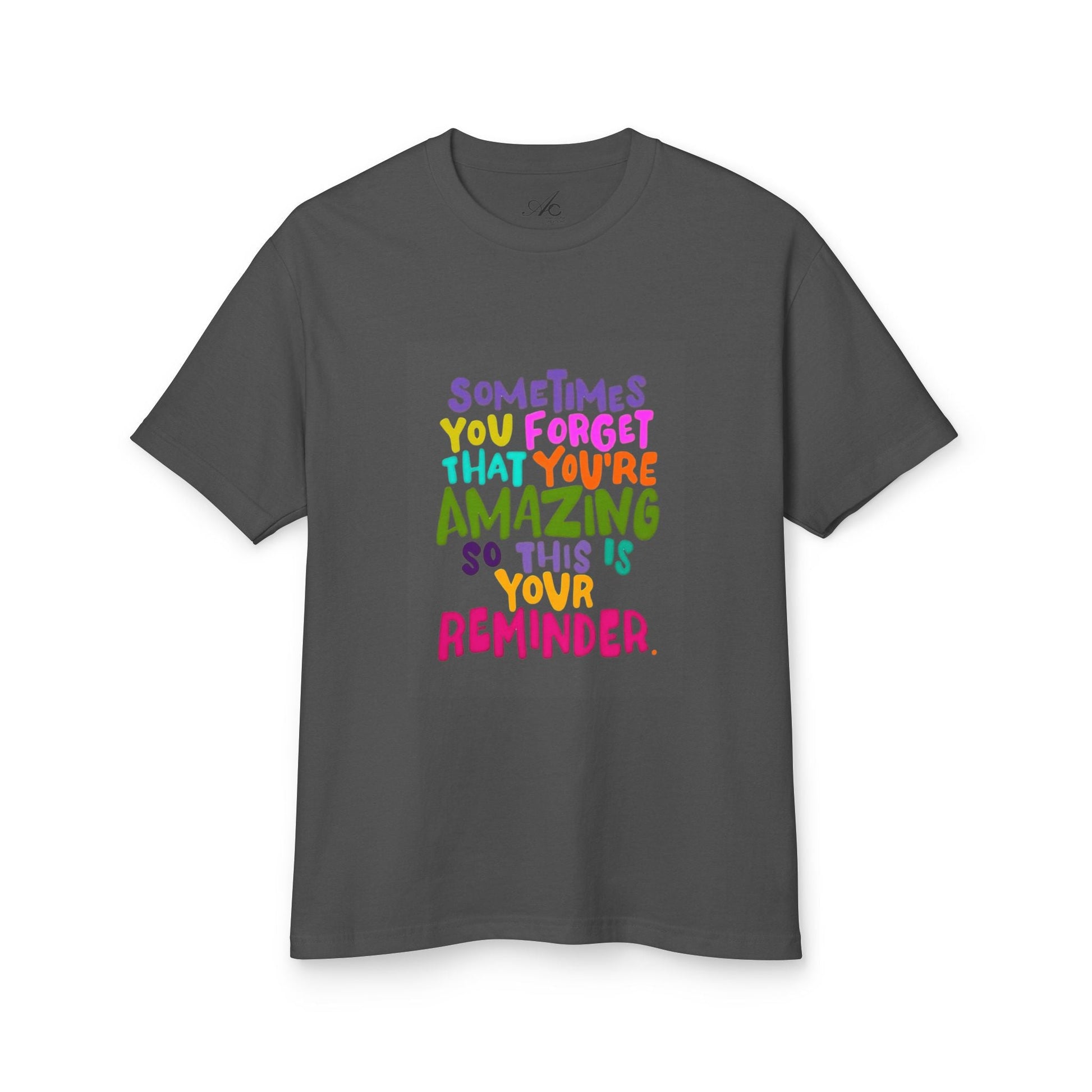 Motivational & Self - Love Unisex Motivational Tee - 'Sometimes You Forget You're Amazing' - Inspirational Gift for Friends, Family, Self - Care, Uplifting Style - Metamorphosis Creations