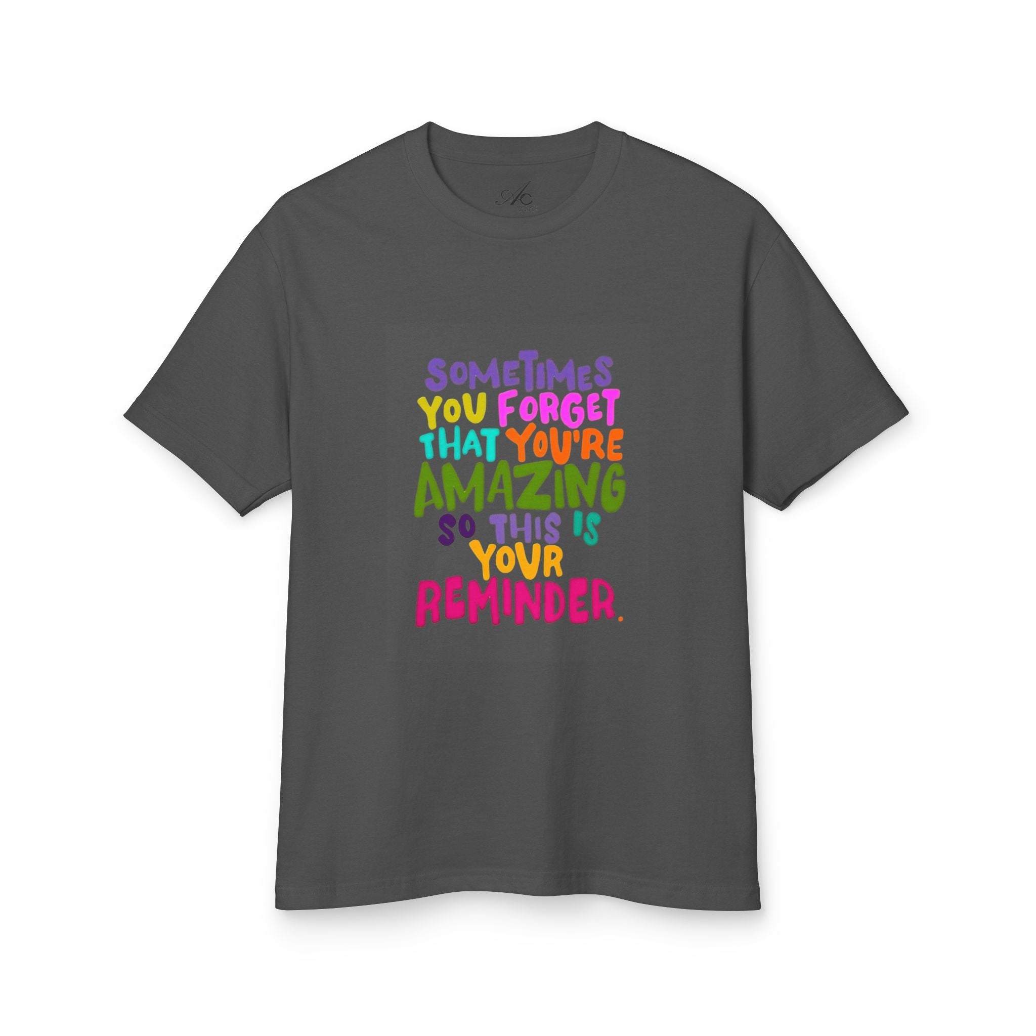 Motivational & Self - Love Unisex Motivational Tee - 'Sometimes You Forget You're Amazing' - Inspirational Gift for Friends, Family, Self - Care, Uplifting Style - Metamorphosis Creations