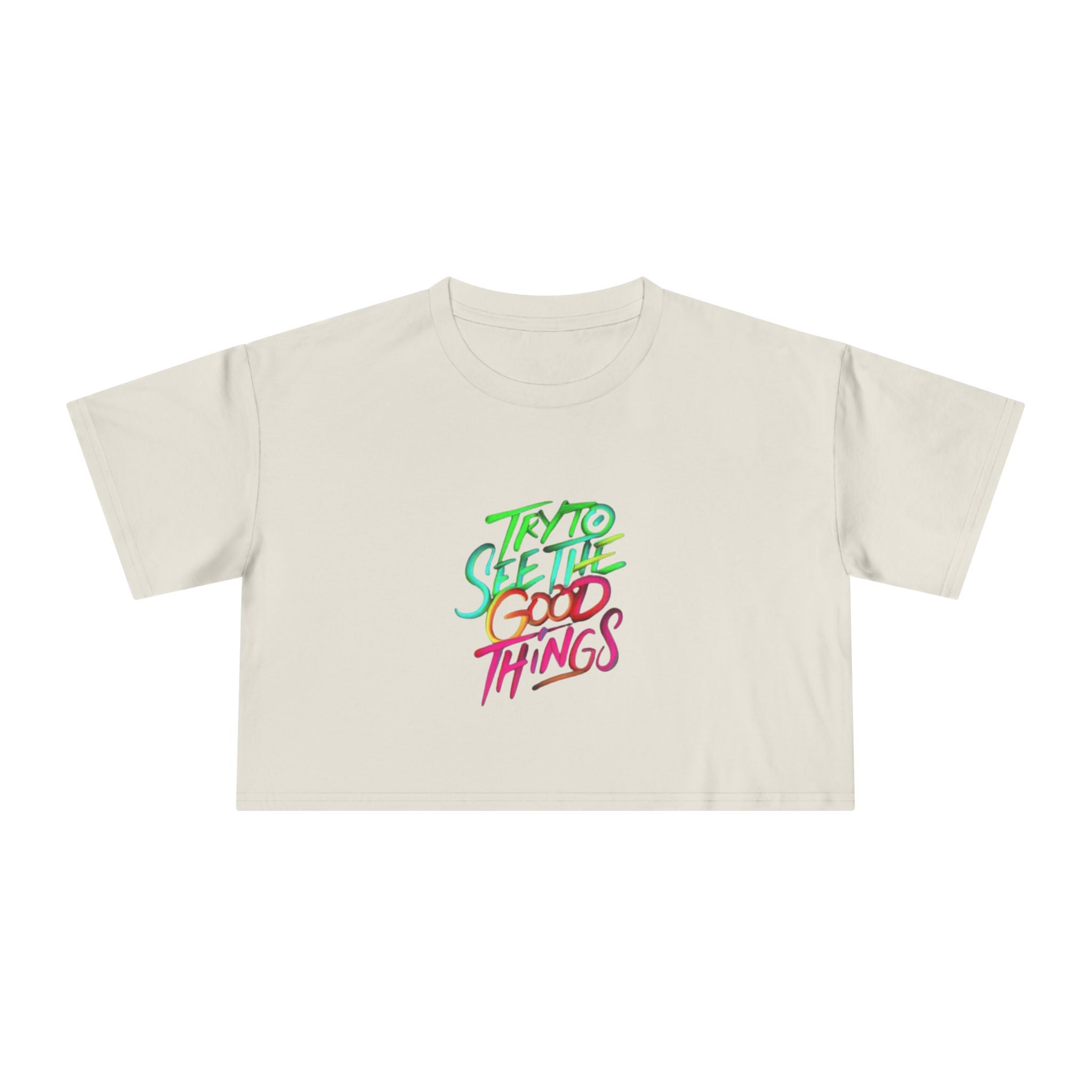 Motivational & Self - Love Women's Crop Tee - 'Try to See the Good Things' | Positive Vibes, Summer Fashion, Gift Idea, Casual Wear, Self - Care - Metamorphosis Creations