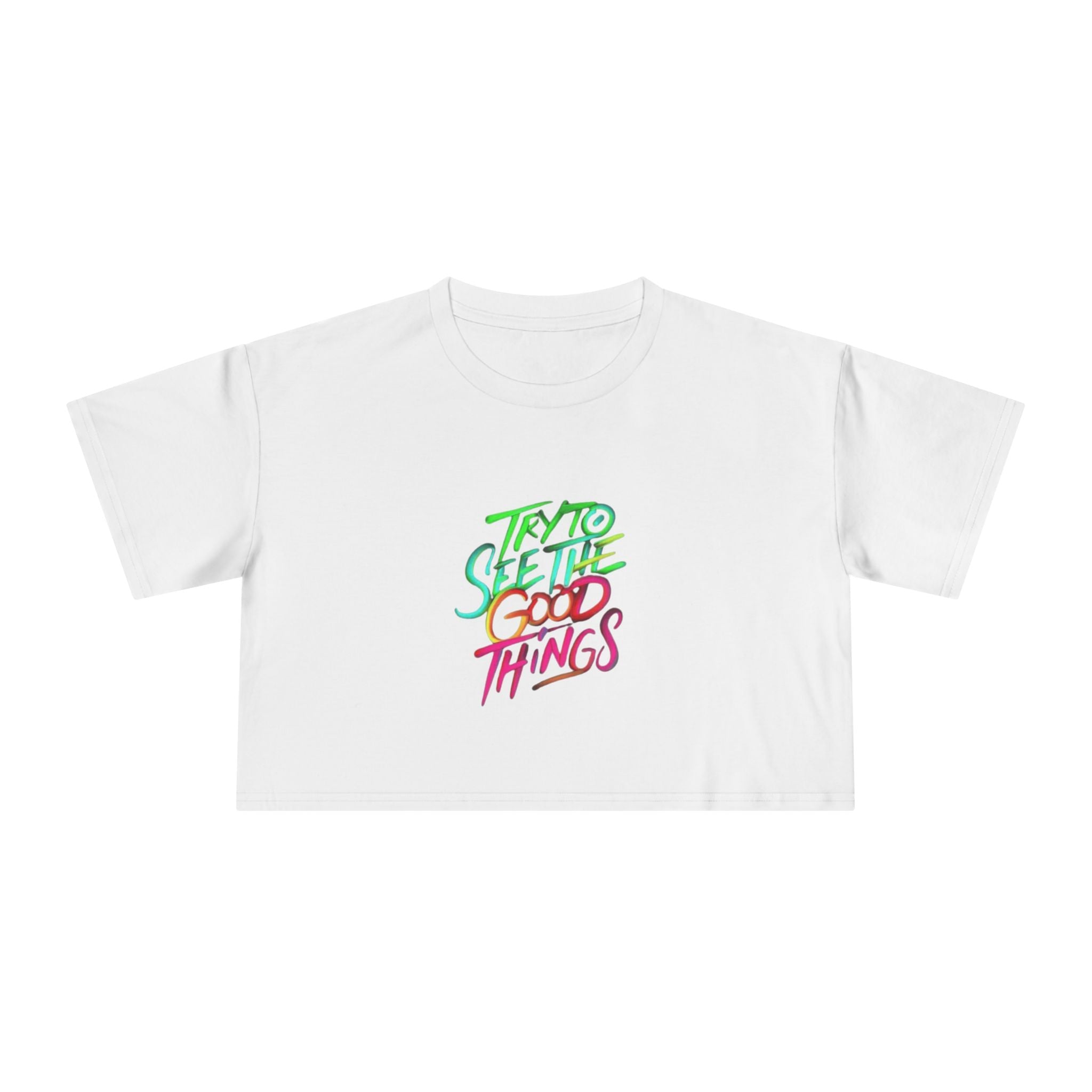 Motivational & Self - Love Women's Crop Tee - 'Try to See the Good Things' | Positive Vibes, Summer Fashion, Gift Idea, Casual Wear, Self - Care - Metamorphosis Creations