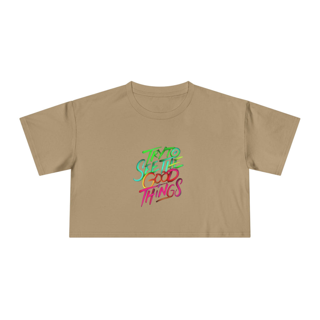 Motivational & Self - Love Women's Crop Tee - 'Try to See the Good Things' | Positive Vibes, Summer Fashion, Gift Idea, Casual Wear, Self - Care - Metamorphosis Creations