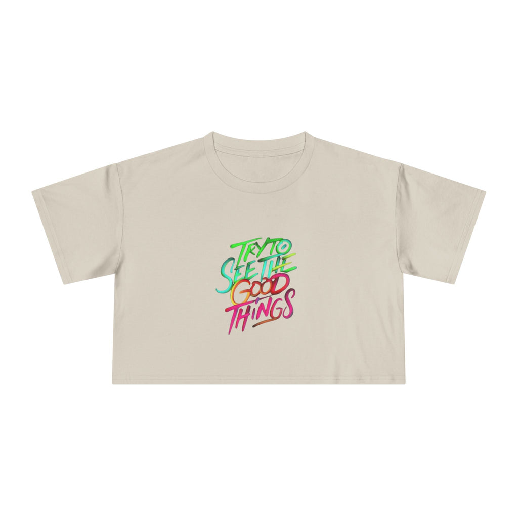Motivational & Self - Love Women's Crop Tee - 'Try to See the Good Things' | Positive Vibes, Summer Fashion, Gift Idea, Casual Wear, Self - Care - Metamorphosis Creations