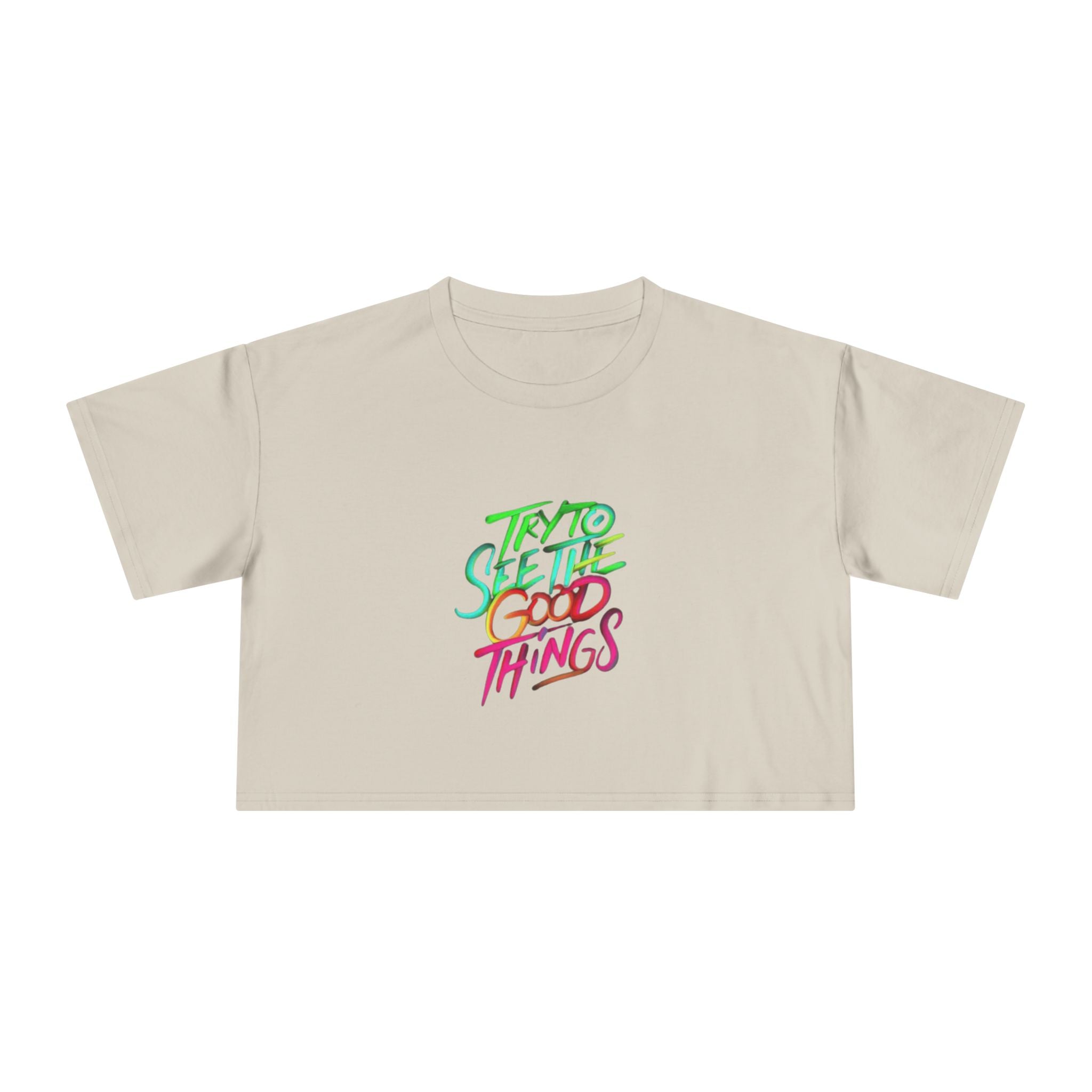 Motivational & Self - Love Women's Crop Tee - 'Try to See the Good Things' | Positive Vibes, Summer Fashion, Gift Idea, Casual Wear, Self - Care - Metamorphosis Creations