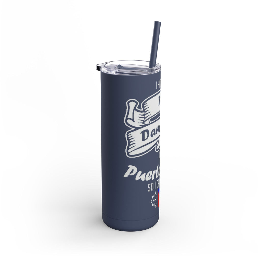 Puerto Rican Pride Skinny Matte Tumbler, 20oz | Perfect Gift for Afro - Latinx, Birthday, BBQ, Celebration, Fun Drinkware - Metamorphosis Creations