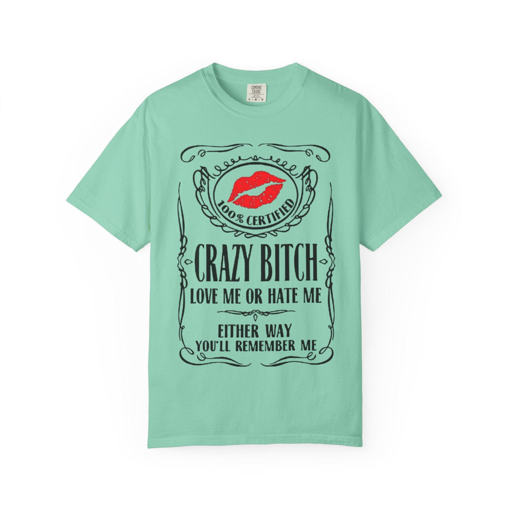 Sarcasm in Style – Funny Graphic Tee" Crazy Bitch Unisex T-Shirt | Fun Casual Wear, Gift for Friends, Birthday Humor Tee, Playful Statement Shirt, - Metamorphosis Creations