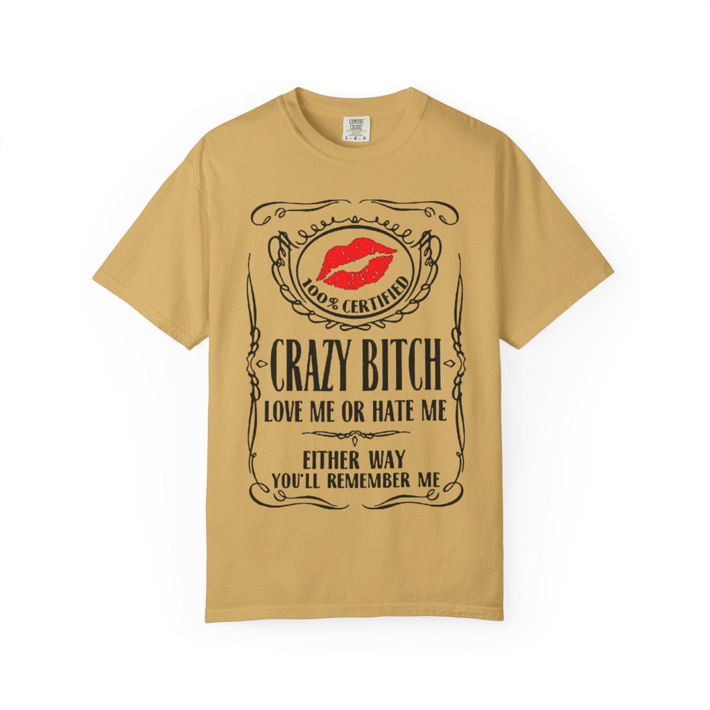 Sarcasm in Style – Funny Graphic Tee" Crazy Bitch Unisex T-Shirt | Fun Casual Wear, Gift for Friends, Birthday Humor Tee, Playful Statement Shirt, - Metamorphosis Creations
