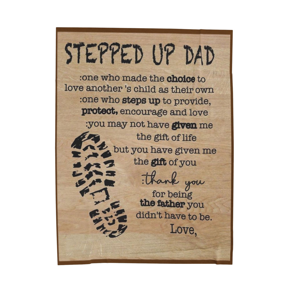 Stepped Up Dad Velveteen Plush Blanket - Cozy Gift for Father's Day, Dad's Birthday, or Any Occasion, Meaningful Keepsake, Soft Throw - Metamorphosis Creations
