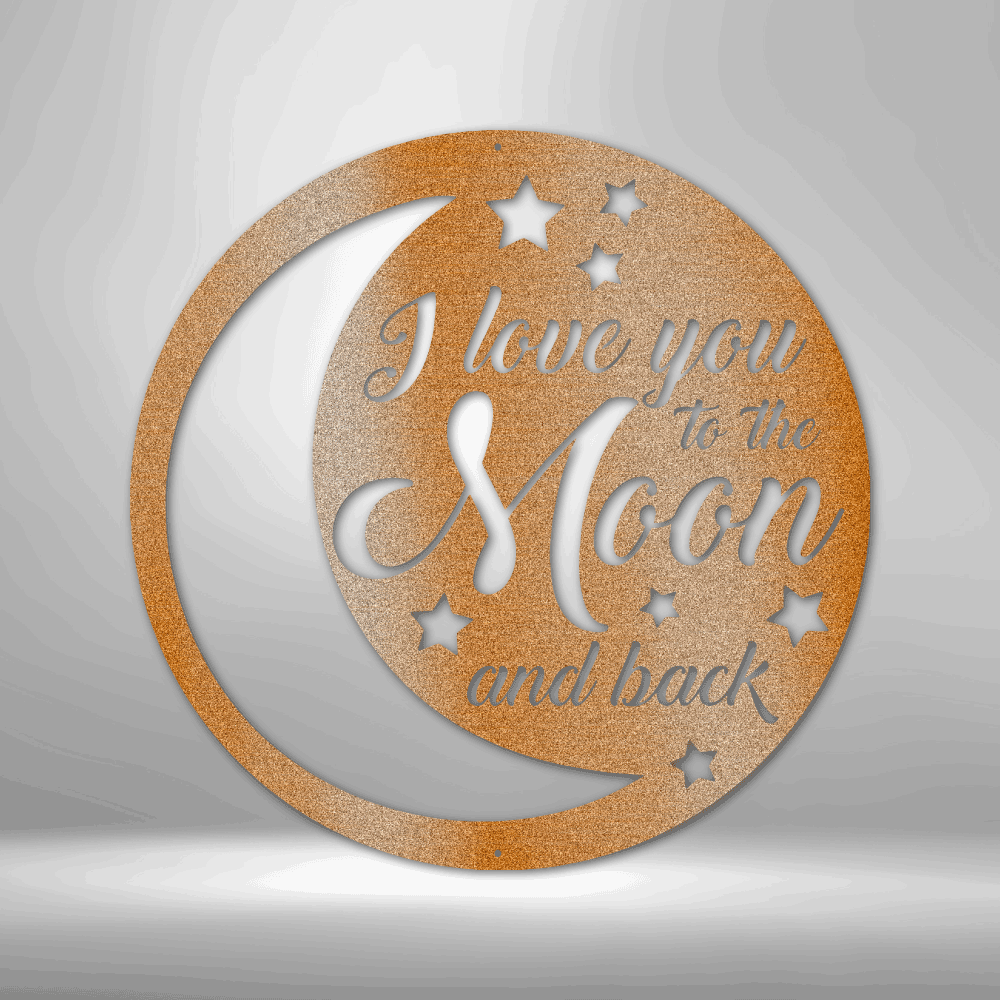 To the Moon and Back - Steel Sign - Metamorphosis Creations