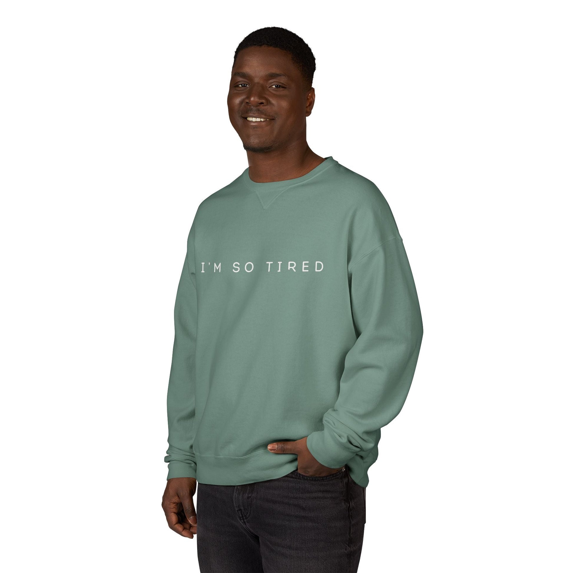 Unisex Cozy Sweatshirt - "I'm So Tired" - Perfect for Relaxing, Gift for Friends, Casual Wear, Self - Care, Lazy Days - Metamorphosis Creations