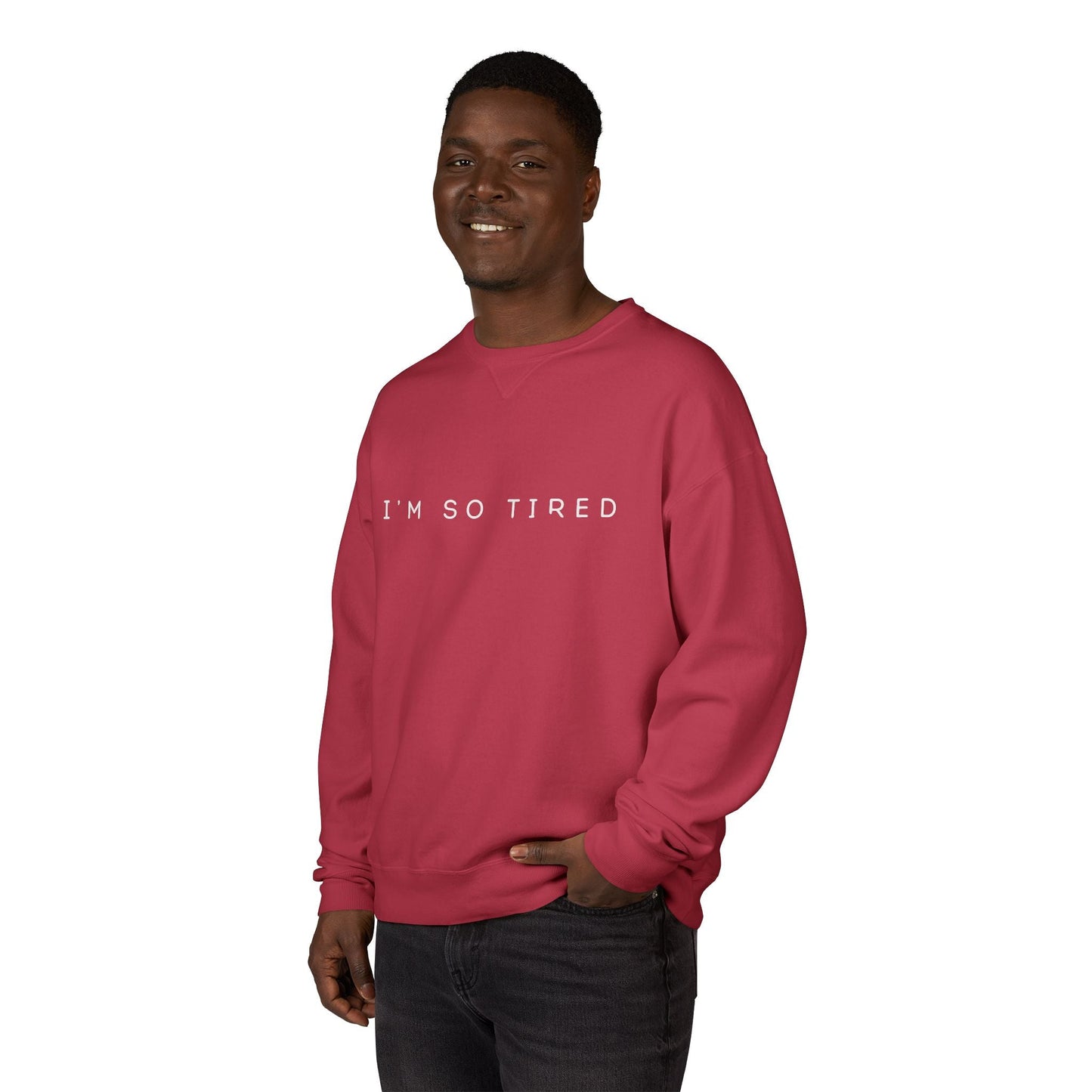 Unisex Cozy Sweatshirt - "I'm So Tired" - Perfect for Relaxing, Gift for Friends, Casual Wear, Self - Care, Lazy Days - Metamorphosis Creations