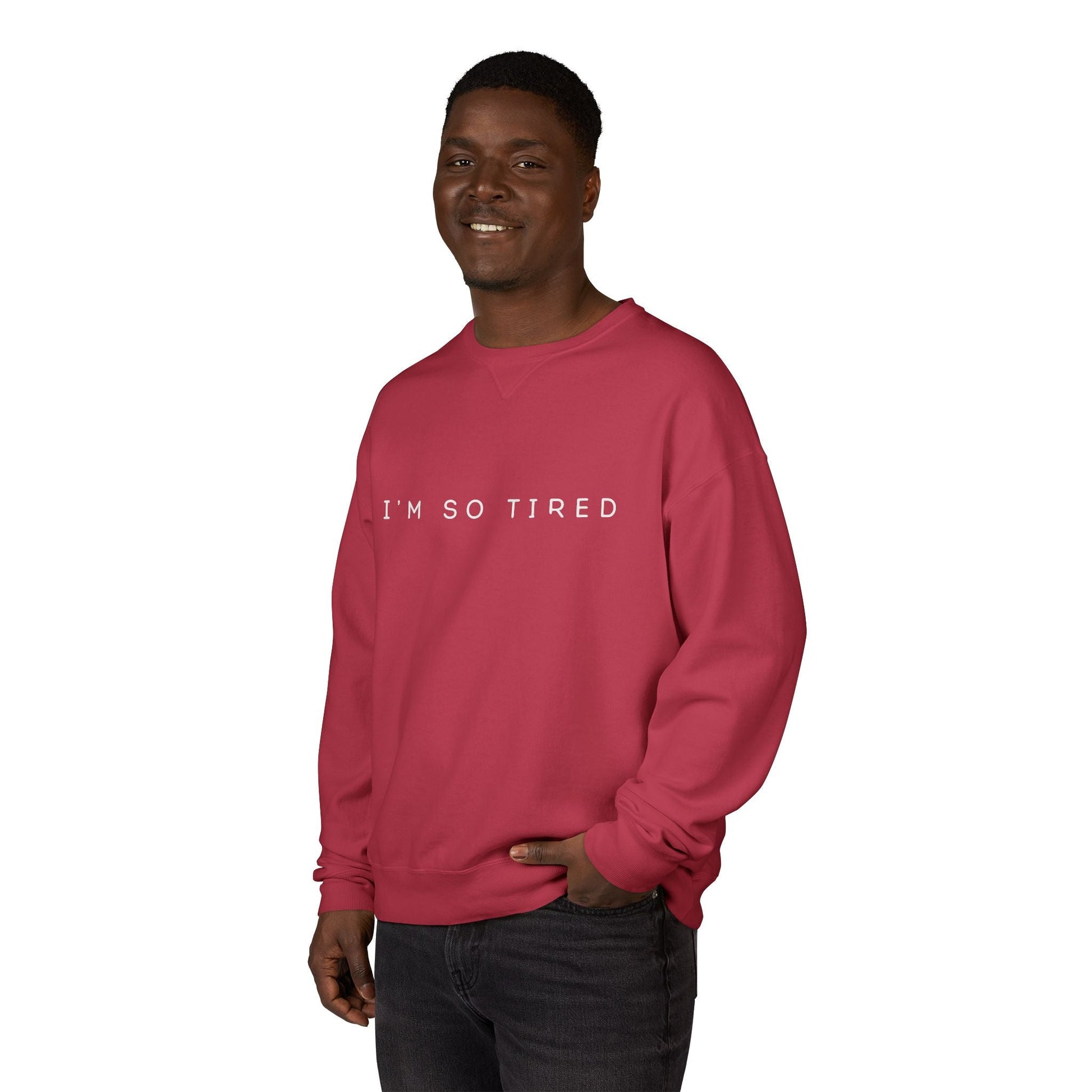 Unisex Cozy Sweatshirt - "I'm So Tired" - Perfect for Relaxing, Gift for Friends, Casual Wear, Self - Care, Lazy Days - Metamorphosis Creations