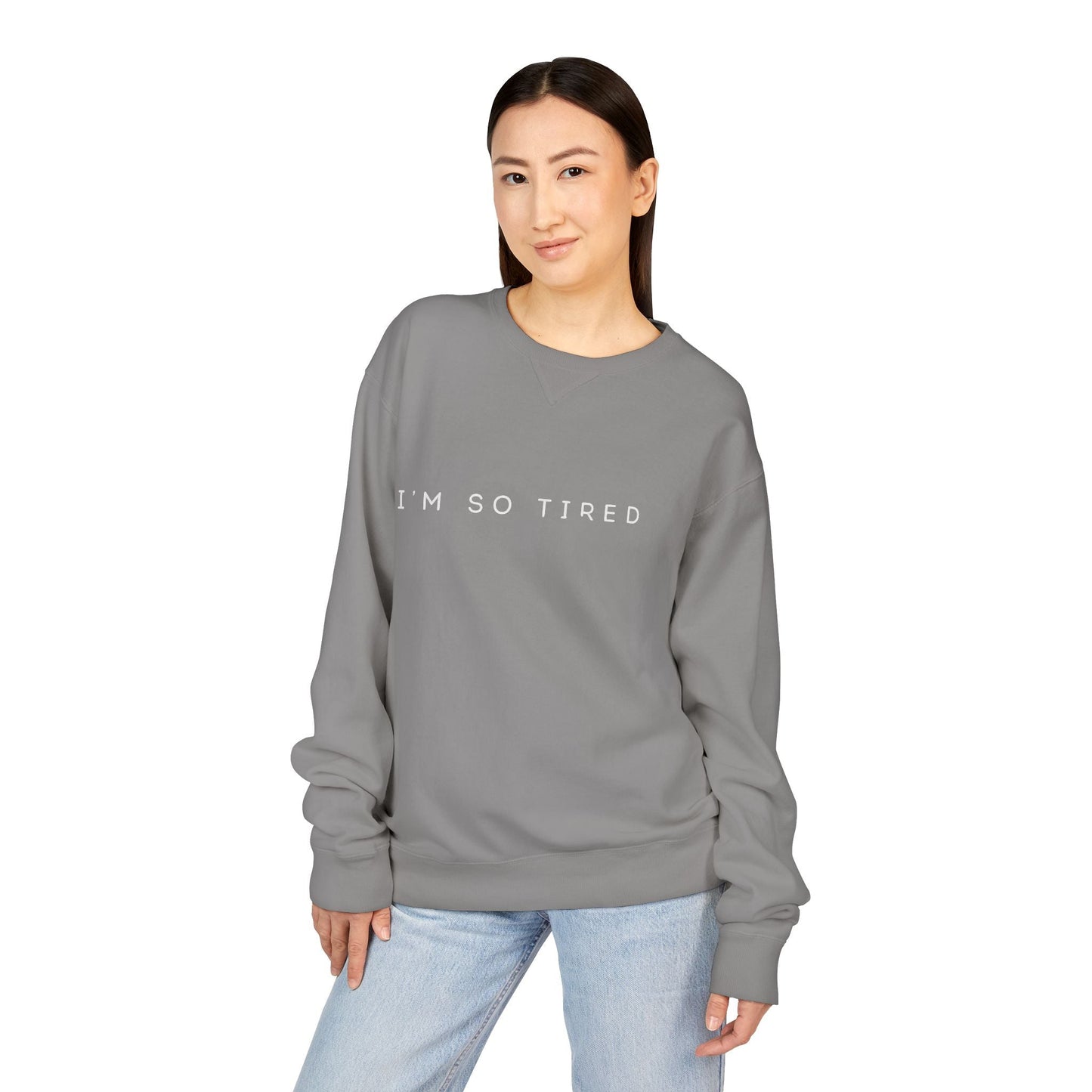 Unisex Cozy Sweatshirt - "I'm So Tired" - Perfect for Relaxing, Gift for Friends, Casual Wear, Self - Care, Lazy Days - Metamorphosis Creations