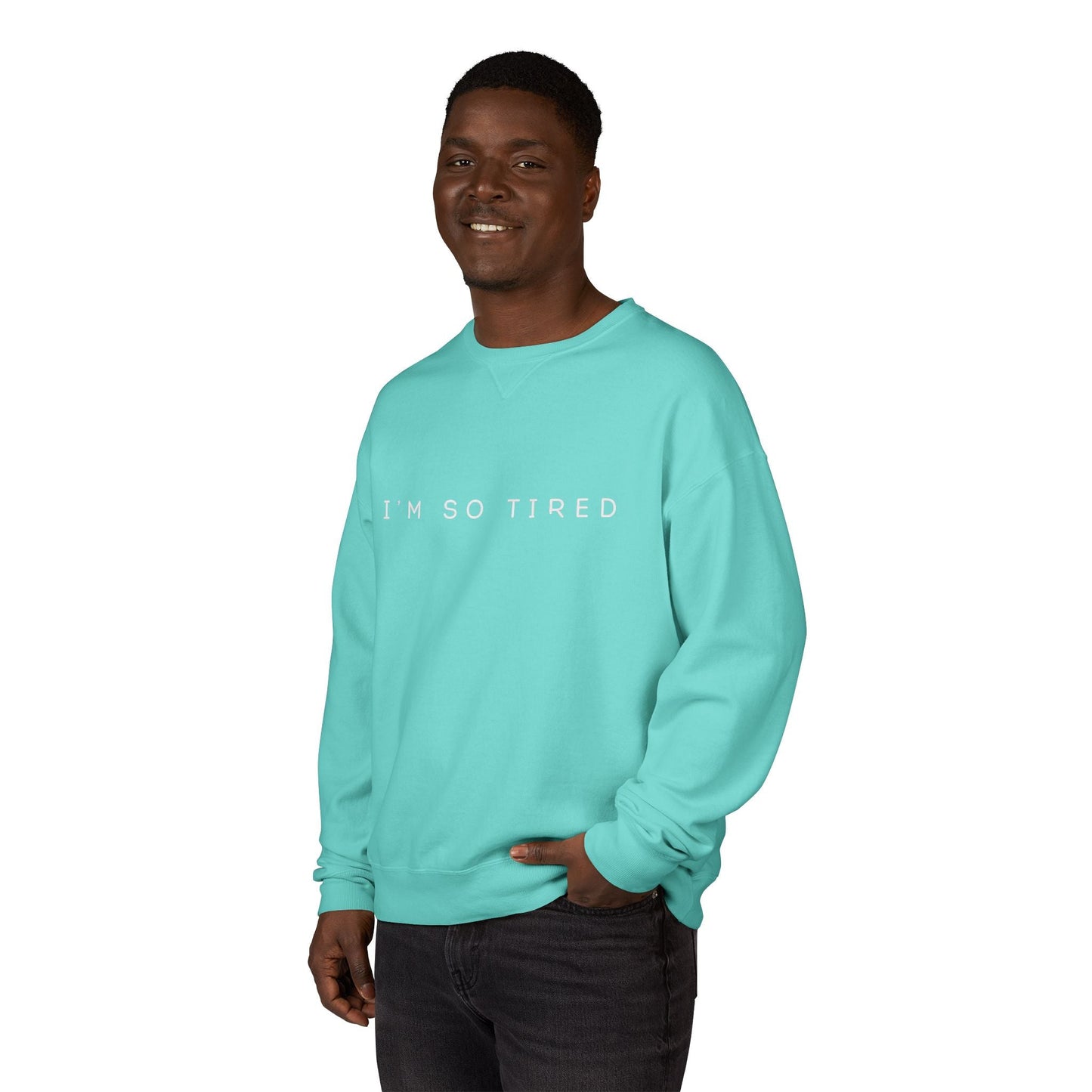 Unisex Cozy Sweatshirt - "I'm So Tired" - Perfect for Relaxing, Gift for Friends, Casual Wear, Self - Care, Lazy Days - Metamorphosis Creations