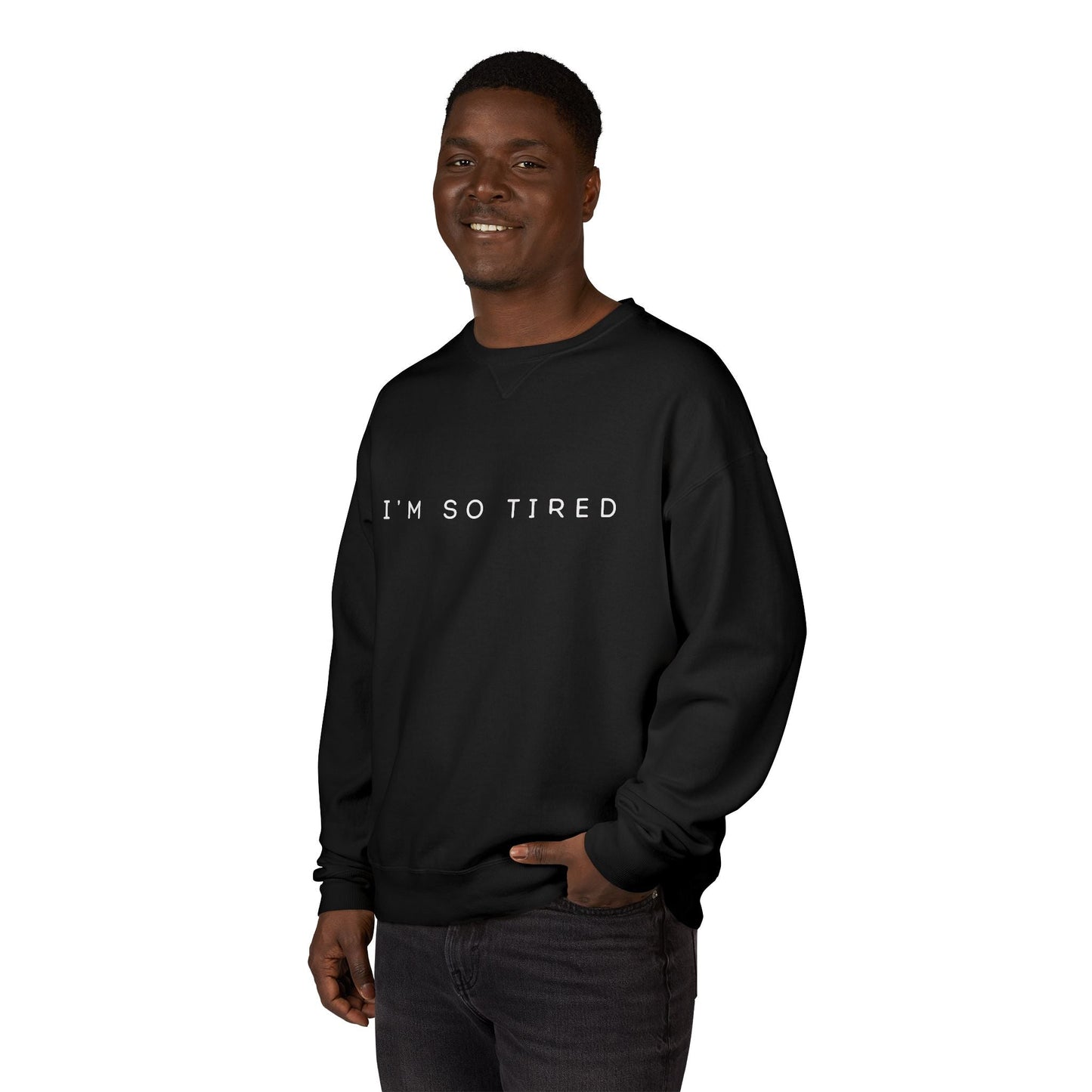 Unisex Cozy Sweatshirt - "I'm So Tired" - Perfect for Relaxing, Gift for Friends, Casual Wear, Self - Care, Lazy Days - Metamorphosis Creations