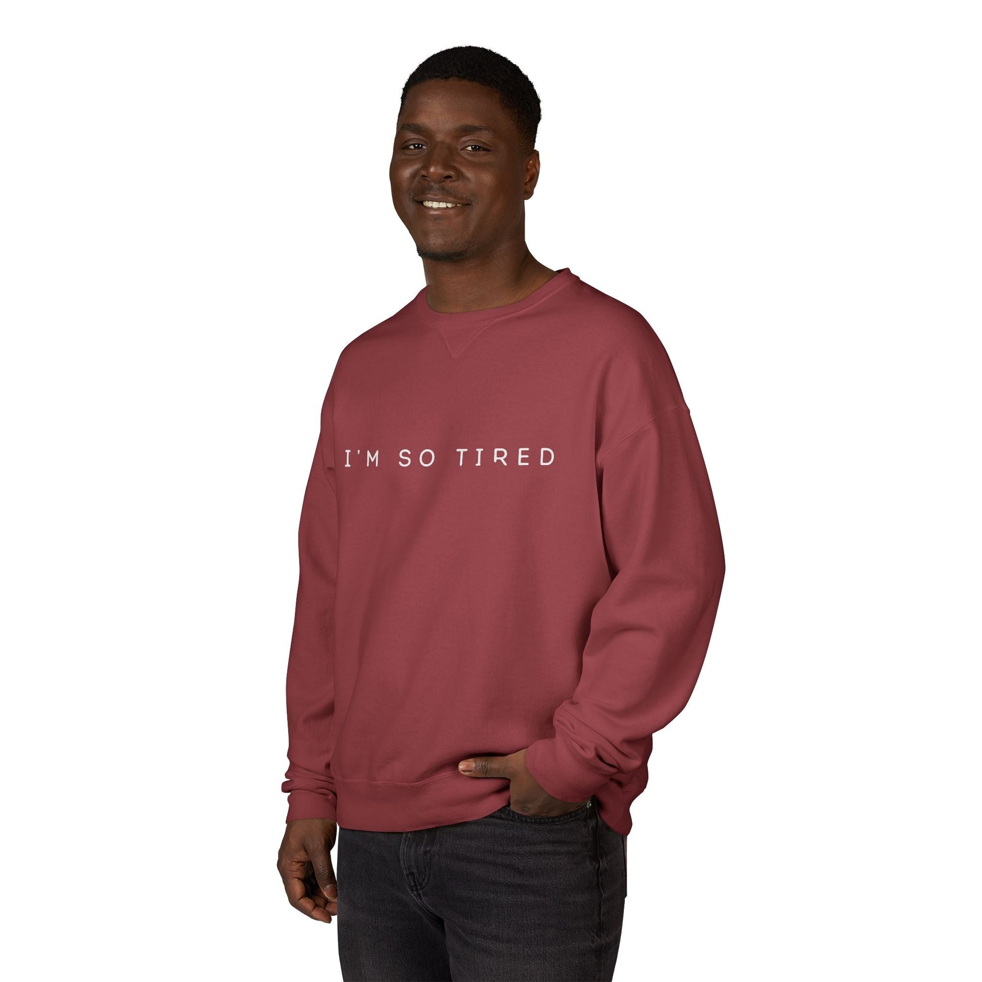 Unisex Cozy Sweatshirt - "I'm So Tired" - Perfect for Relaxing, Gift for Friends, Casual Wear, Self - Care, Lazy Days - Metamorphosis Creations