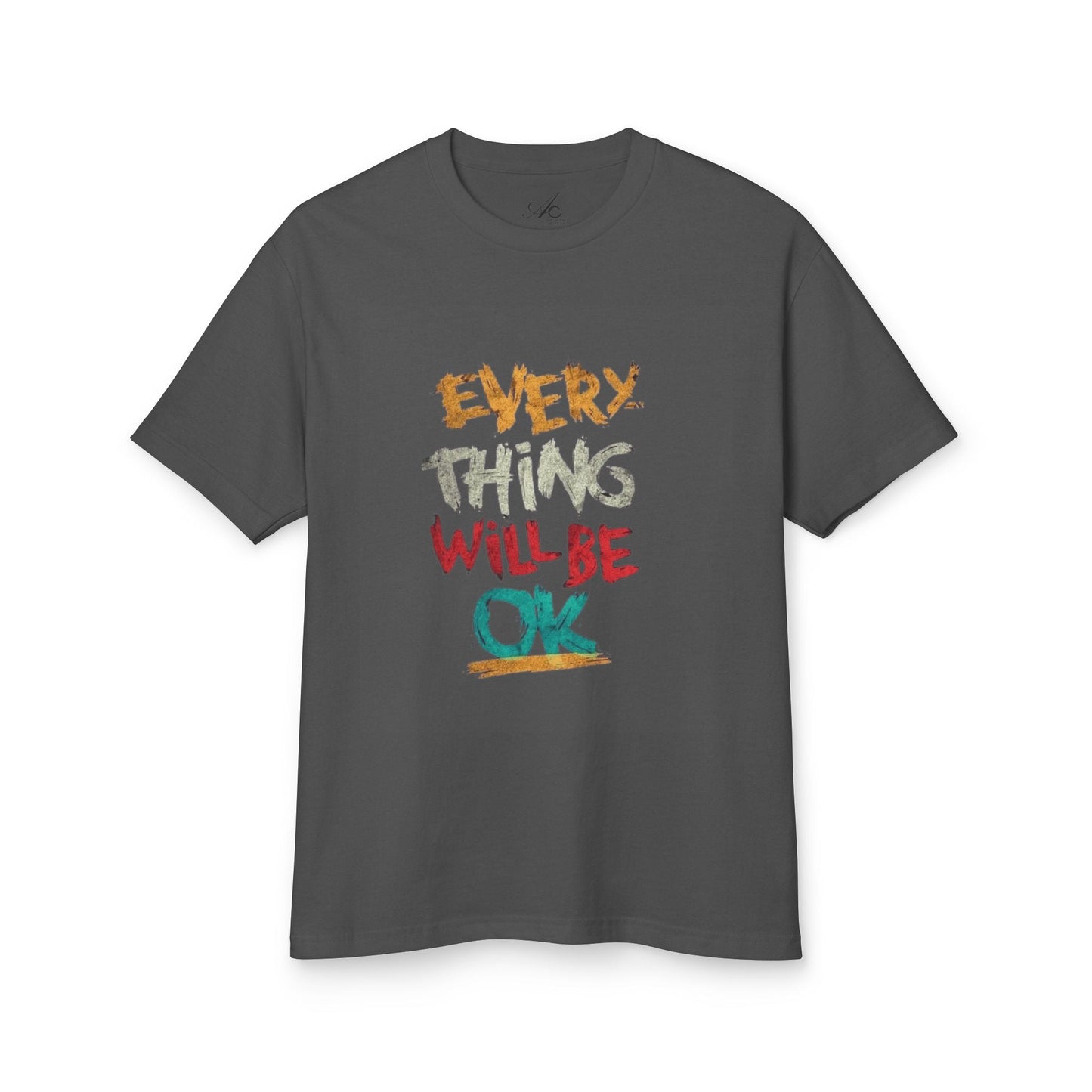 Unisex Heavyweight Tee - 'Everything Will Be OK' Inspirational Shirt, Cozy Cotton Top, Positive Quote Apparel, Gift for Friends, [...] - Metamorphosis Creations