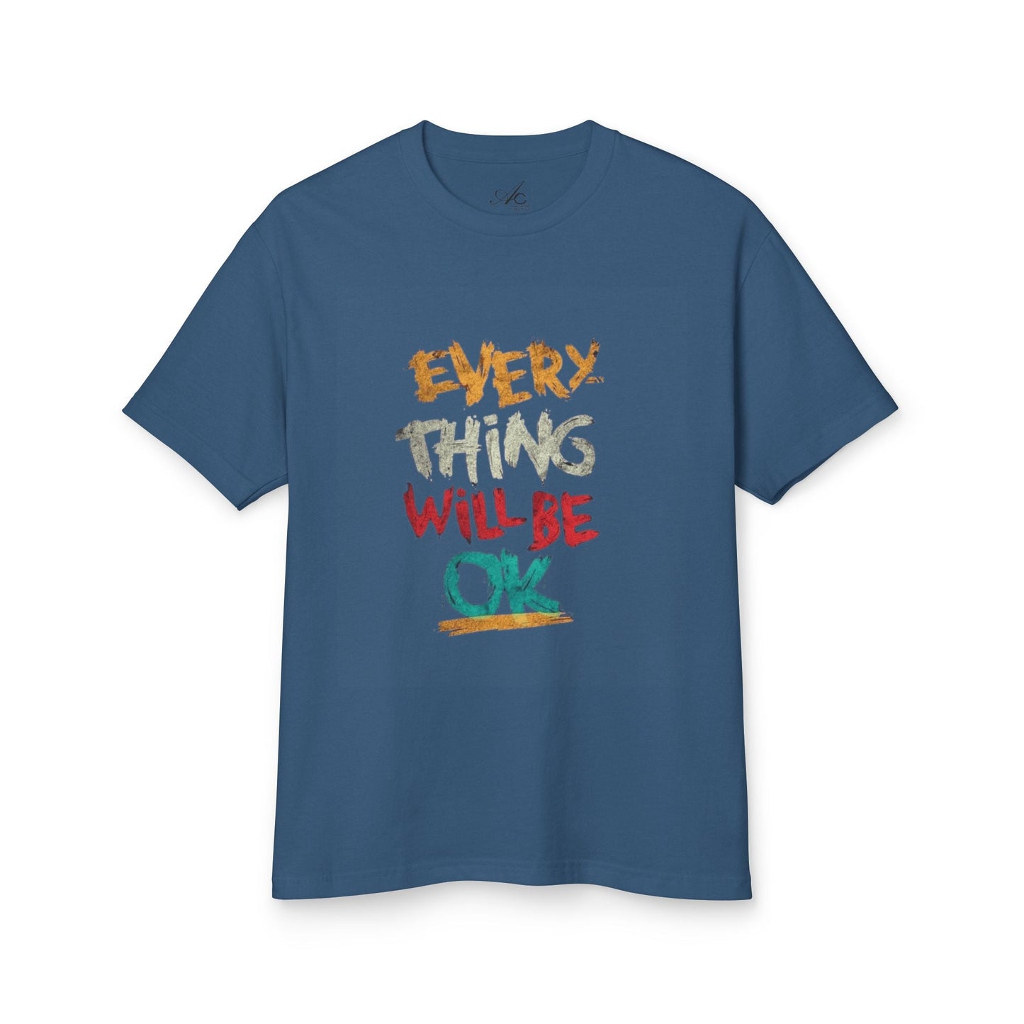 Unisex Heavyweight Tee - 'Everything Will Be OK' Inspirational Shirt, Cozy Cotton Top, Positive Quote Apparel, Gift for Friends, [...] - Metamorphosis Creations