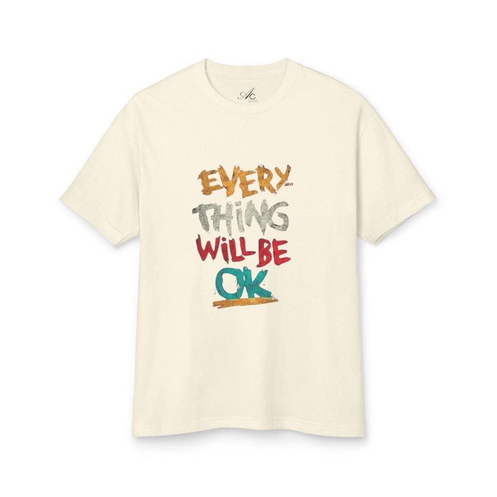 Unisex Heavyweight Tee - 'Everything Will Be OK' Inspirational Shirt, Cozy Cotton Top, Positive Quote Apparel, Gift for Friends, [...] - Metamorphosis Creations