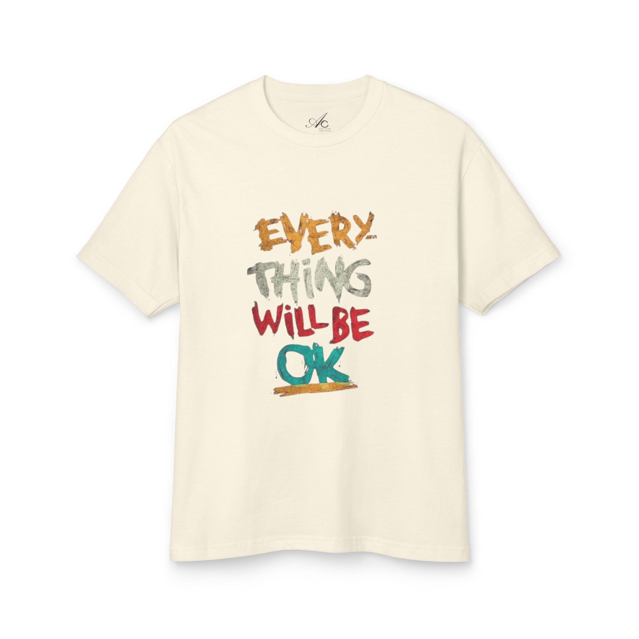 Unisex Heavyweight Tee - 'Everything Will Be OK' Inspirational Shirt, Cozy Cotton Top, Positive Quote Apparel, Gift for Friends, [...] - Metamorphosis Creations