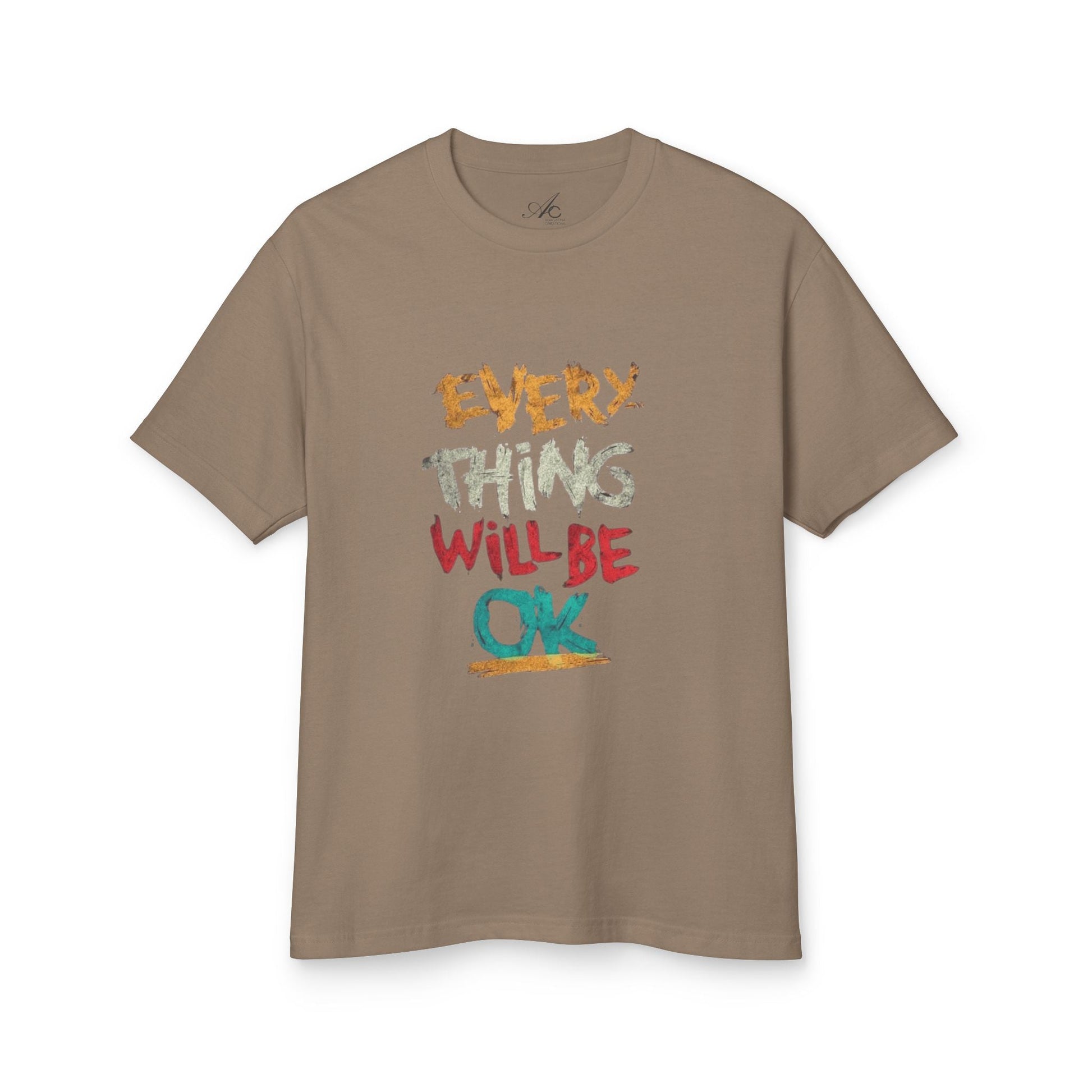 Unisex Heavyweight Tee - 'Everything Will Be OK' Inspirational Shirt, Cozy Cotton Top, Positive Quote Apparel, Gift for Friends, [...] - Metamorphosis Creations