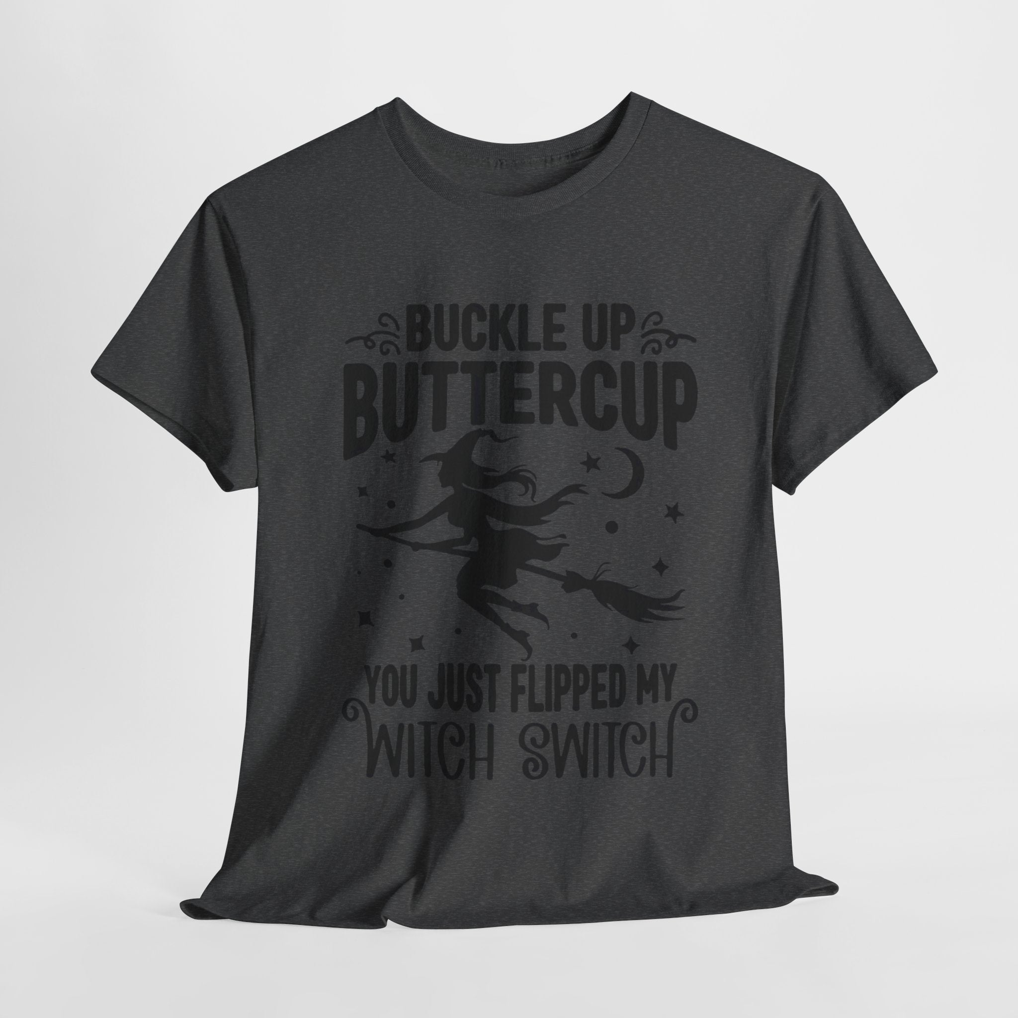 Witchy Humor Tee - Buckle Up Buttercup, Unisex Heavy Cotton Tee, Halloween Shirt, Casual Wear, Gift for Her, Funny T-Shirt - Metamorphosis Creations