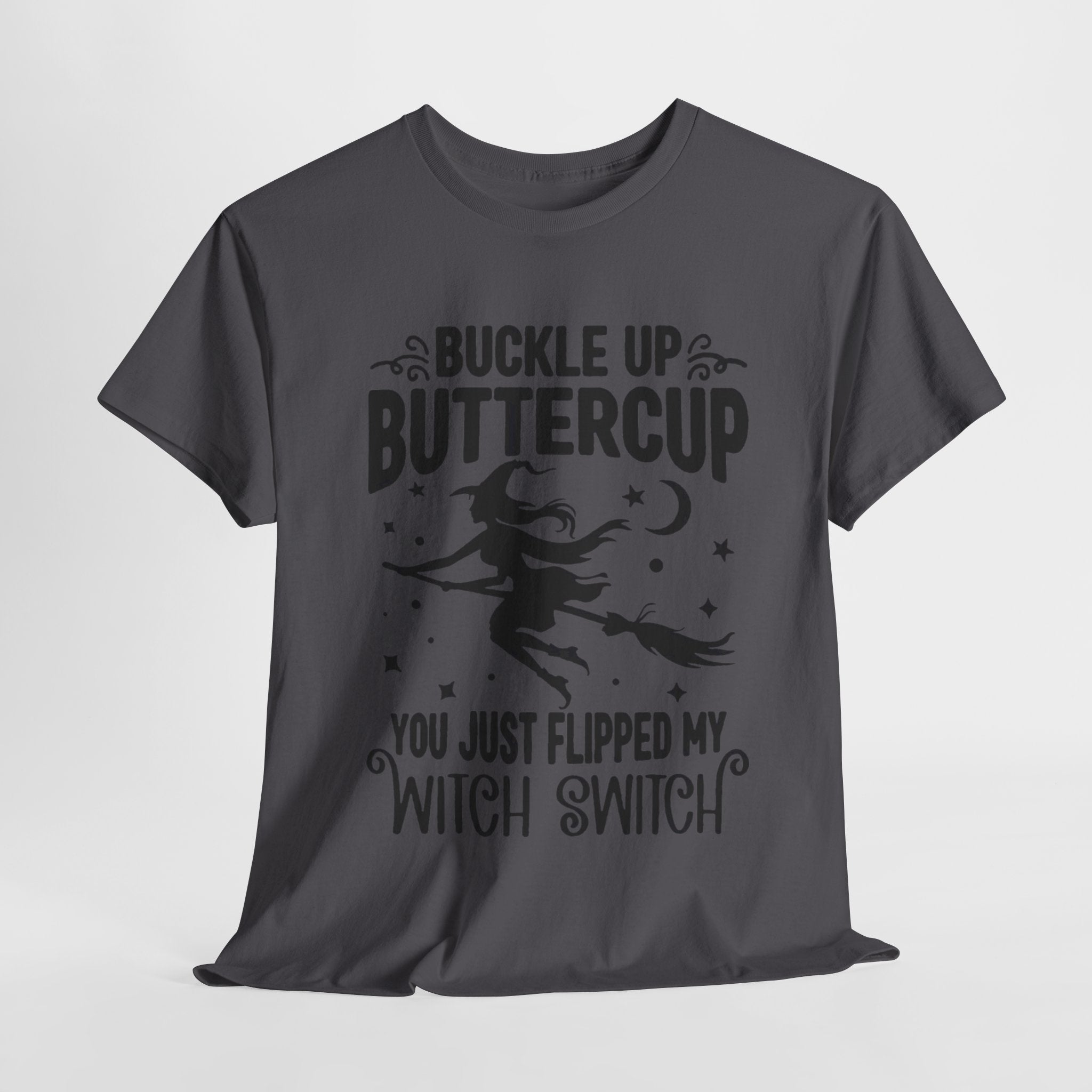 Witchy Humor Tee - Buckle Up Buttercup, Unisex Heavy Cotton Tee, Halloween Shirt, Casual Wear, Gift for Her, Funny T-Shirt - Metamorphosis Creations