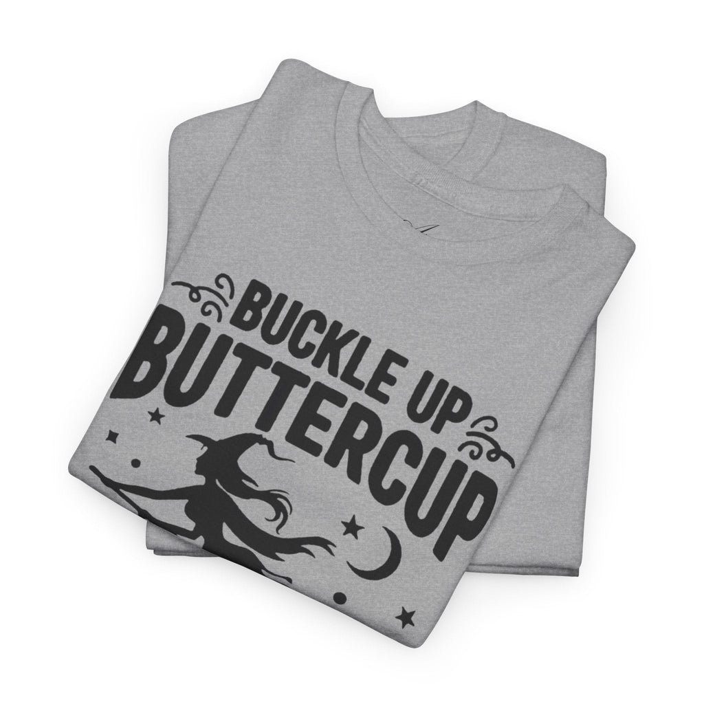 Witchy Humor Tee - Buckle Up Buttercup, Unisex Heavy Cotton Tee, Halloween Shirt, Casual Wear, Gift for Her, Funny T-Shirt - Metamorphosis Creations