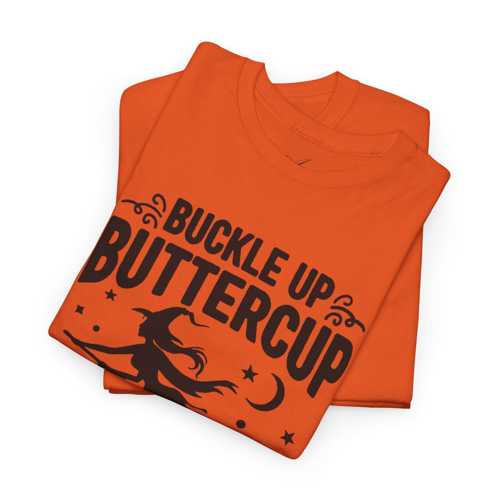 Witchy Humor Tee - Buckle Up Buttercup, Unisex Heavy Cotton Tee, Halloween Shirt, Casual Wear, Gift for Her, Funny T-Shirt - Metamorphosis Creations