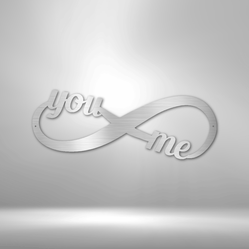 You and Me Infinity - Steel Sign - Metamorphosis Creations